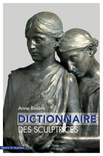 Photo de la page de couverture du Dictionnaire des sculptrices d’Anne Rivière