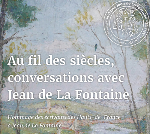 « Au fil des siècles, conversations avec Jean de La Fontaine »