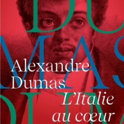 Alexandre Dumas - l'Italie au cœur