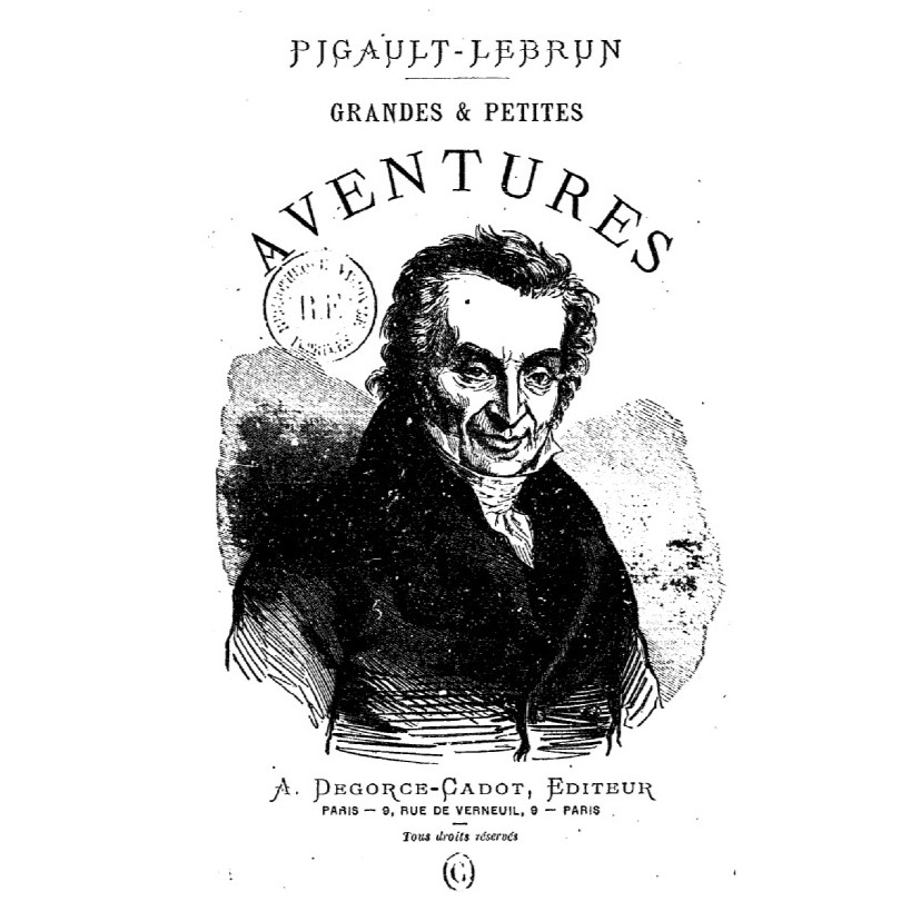 Pigault-Lebrun : entre littérature et aventures
